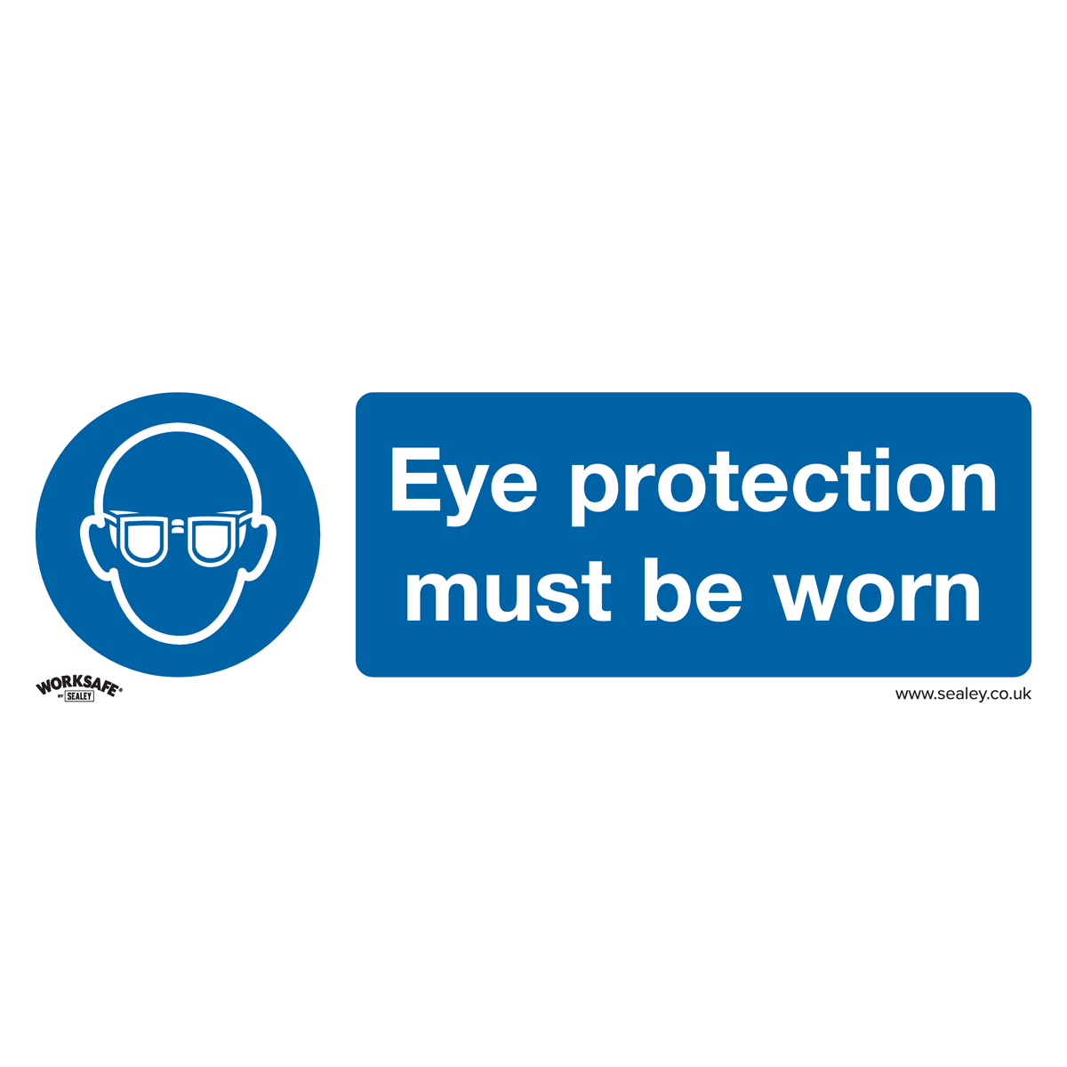 Sealey SS11P1 Mandatory Safety Sign - Eye Protection Must Be Worn - Rigid Plastic